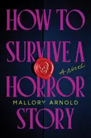 How to Survive a Horror Story - Mallory Arnold