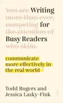 Writing for Busy Readers - Jessica Lasky-Fink, Todd Rogers