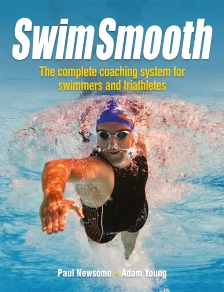 Swim Smooth - Adam Young, Paul Newsome