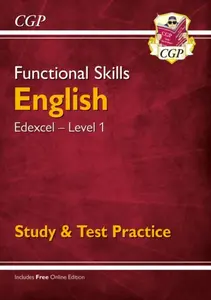 Functional Skills English: Edexcel Level 1 - Study & Test Practice - CGP Books