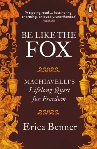 Be Like the Fox - Erica Benner