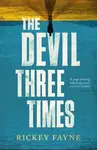 The Devil Three Times - Rickey Fayne