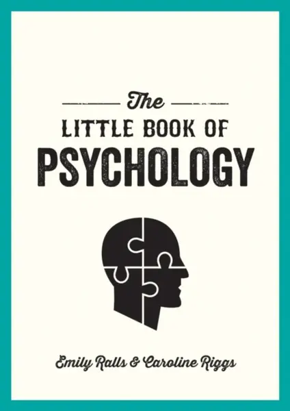The Little Book of Psychology - Emily Ralls, Caroline Riggs