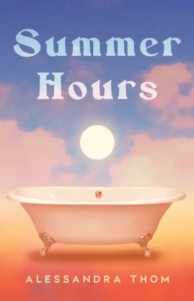 Summer Hours - Alessandra Thom