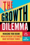 The Growth Dilemma - Annie Wilson, Ryan Hamilton