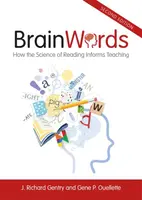 Brain Words - Gene P. Ouellette, J. Richard Gentry