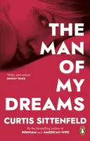 The Man of My Dreams - Curtis Sittenfeld