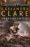 Clockwork Princess - Cassandra Clare