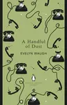 A Handful of Dust - Evelyn Waugh