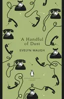 A Handful of Dust - Evelyn Waugh
