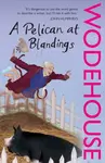 A Pelican at Blandings - Pelham Grenville Wodehouse