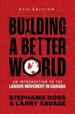 Building A Better World - Larry Savage, Stephanie  Ross