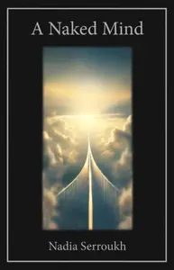 A Naked Mind - Nadia Serroukh