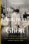 The Autumn Ghost - Hannah Wunsch
