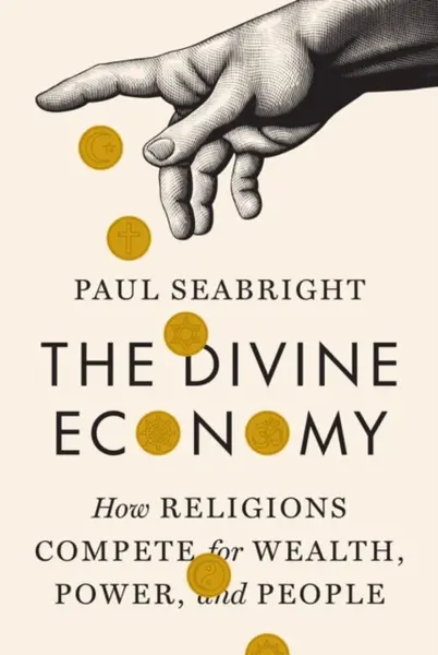 The Divine Economy - Paul Seabright