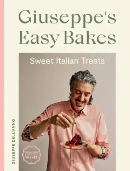 Giuseppe's Easy Bakes - Giuseppe Dell'Anno
