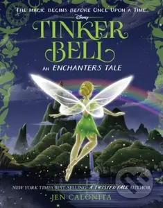 Tinker Bell: An Enchanters Tale - Jen Calonita - kniha z kategorie Fantasy