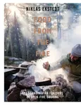 Food from the Fire - Niklas Ekstedt