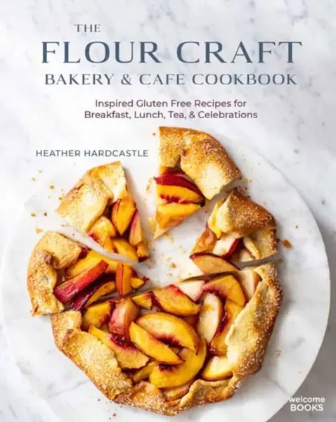 The Flour Craft Bakery & Cafe Cookbook - Heather Hardcastle