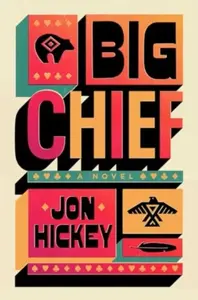 Big Chief - Jon Hickey