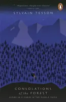 Consolations of the Forest - Sylvain Tesson