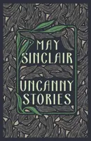 Uncanny Stories - May Sinclair