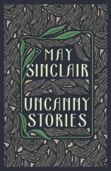 Uncanny Stories - May Sinclair