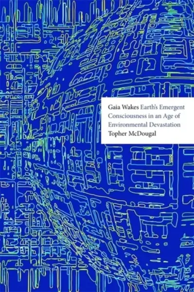 Gaia Wakes - Topher McDougal