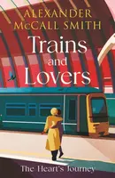 Trains and Lovers - Alexander McCall Smith