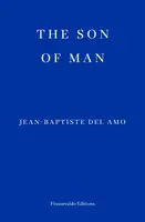 The Son of Man - Jean-Baptiste Del Amo