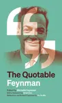 The Quotable Feynman - Richard Phillips Feynman