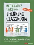 Mathematics Tasks for the Thinking Classroom, Grades K-5 - Peter Liljedahl, Maegan Giroux