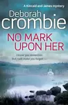 No Mark Upon Her - Deborah Crombie