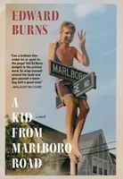 A Kid From Marlboro Road - Edward Burns