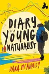 Diary of a Young Naturalist: WINNER OF THE 2020 WAINWRIGHT PRIZE FOR NATURE WRITING - McAnulty Dara
