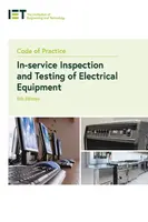 Code of Practice for In-service Inspection and Testing of Electrical Equipment - The Institution of Engineering and Technology