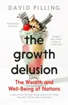 The Growth Delusion - David Pilling