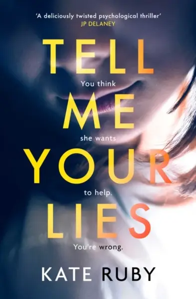 Tell Me Your Lies - Kate Ruby