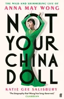 Not Your China Doll - Katie Gee Salisbury