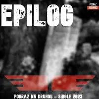 Podraz na Druhou – Epilog