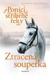 Poníci od stříbrné řeky – Ztracená soupeřka (Defekt) - Amanda Willsová