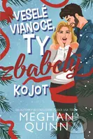 Veselé Vianoce, ty zbabelý kojot - Meghan Quinn - kniha z kategorie Romantická
