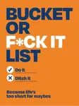 Bucket or F*ck It List - Michael O'Mara Books