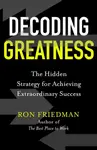 Decoding Greatness - Ron Friedman