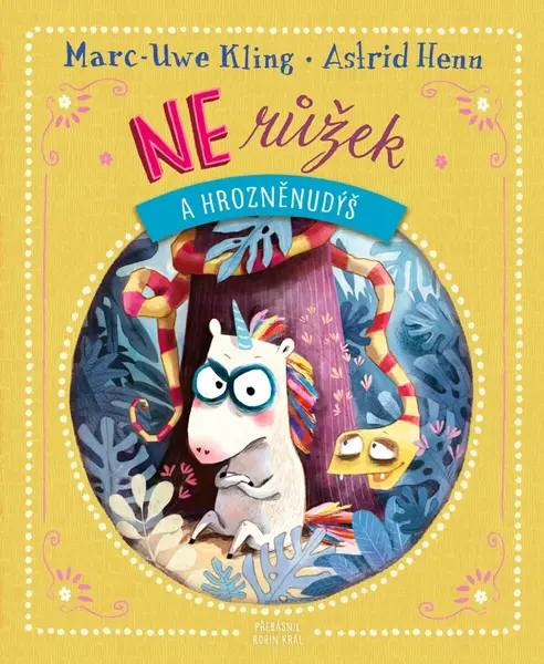 NErůžek a Hrozněnudýš - Marc-Uwe Kling, Astrid Henn