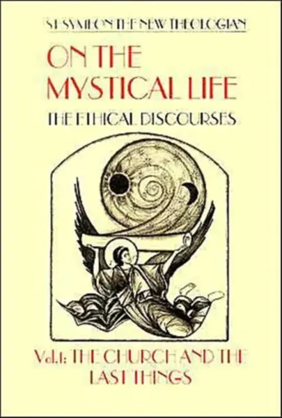 On the Mystical Life Vol 1 - New Theologian