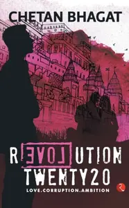 Revolution Twenty 20 - Chetan Bhagat