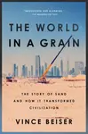 The World In A Grain - Vince Beiser