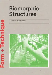 Biomorphic Structures - Asterios Agkathidis