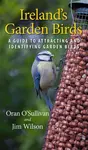 Ireland's Garden Birds - Wilson Jim, Oran O'Sullivan